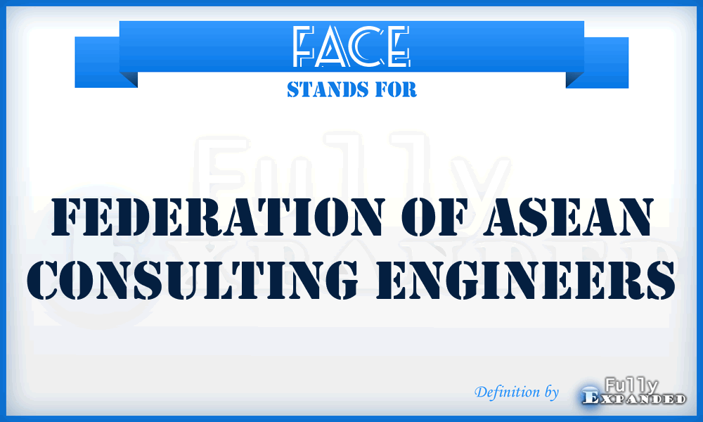 FACE - Federation of ASEAN Consulting Engineers