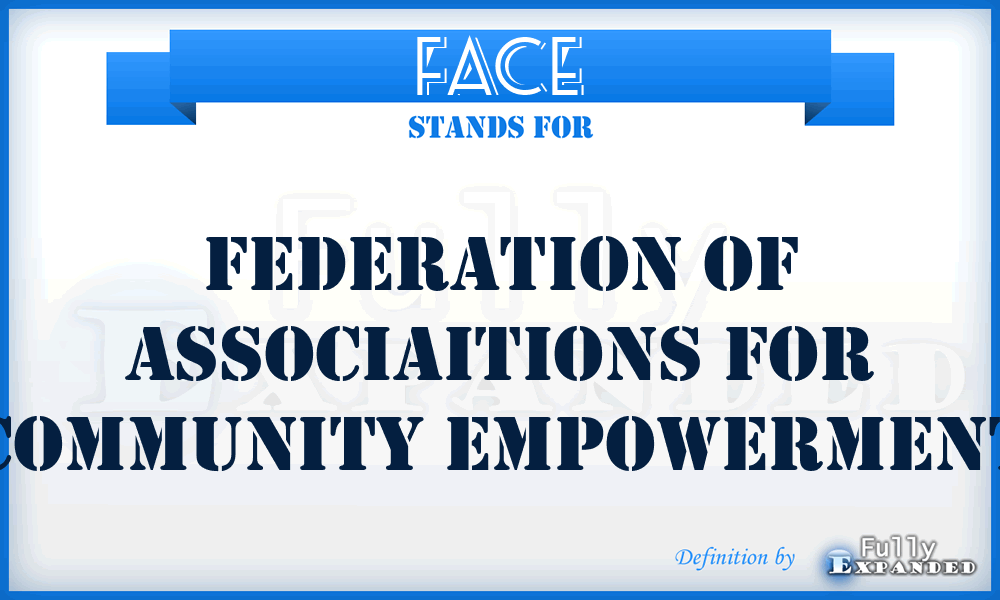 FACE - Federation of Associaitions for Community Empowerment