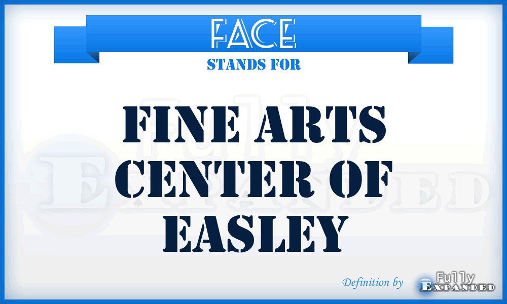 FACE - Fine Arts Center of Easley