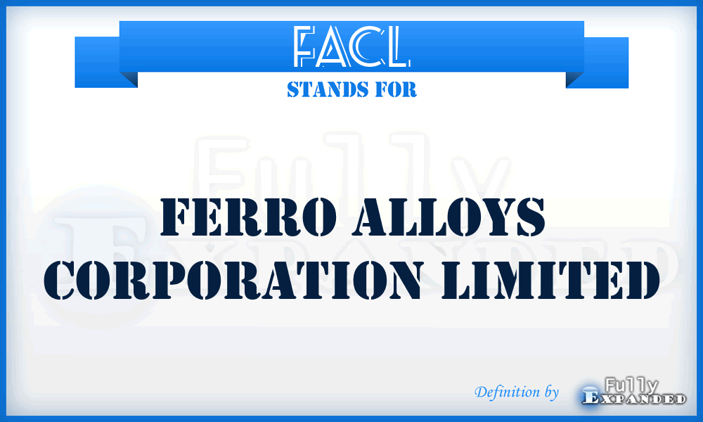 FACL - Ferro Alloys Corporation Limited