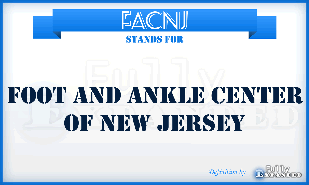 FACNJ - Foot and Ankle Center of New Jersey