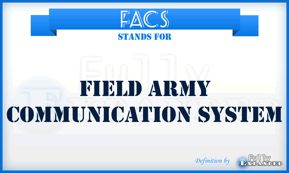 FACS - Field Army Communication System