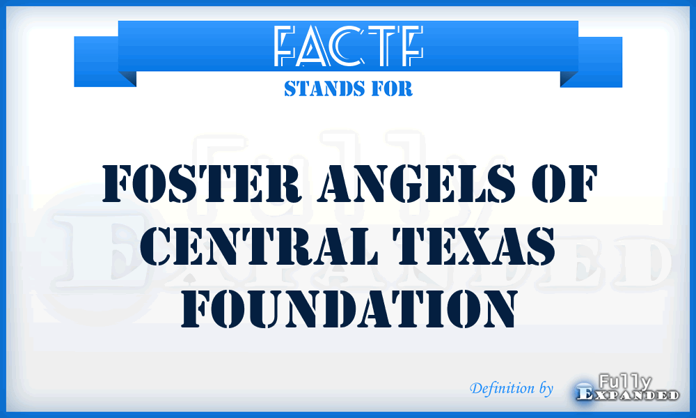 FACTF - Foster Angels of Central Texas Foundation