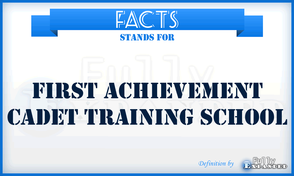 FACTS - First Achievement Cadet Training School
