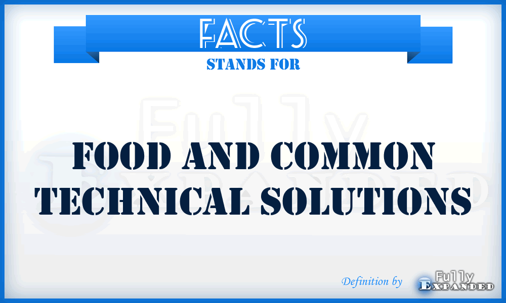 FACTS - Food And Common Technical Solutions