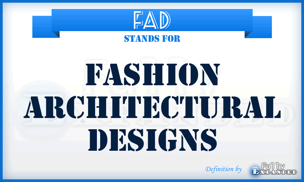 FAD - Fashion Architectural Designs