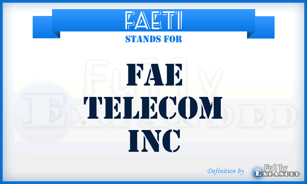 FAETI - FAE Telecom Inc