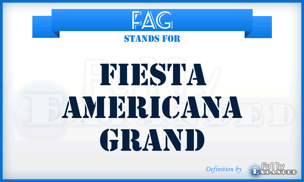 FAG - Fiesta Americana Grand