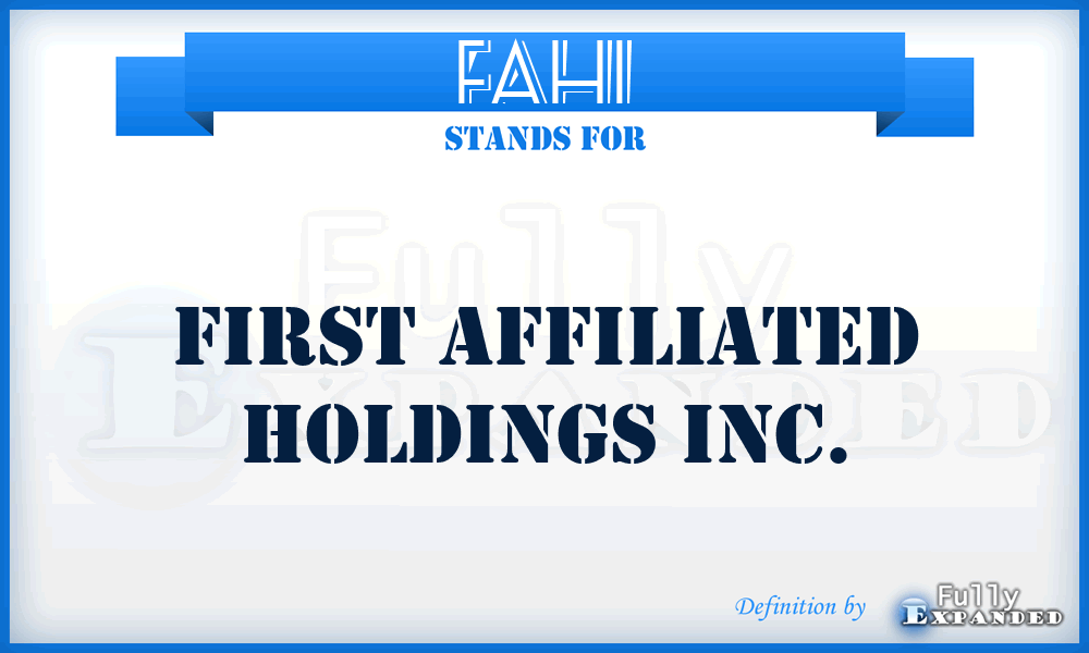 FAHI - First Affiliated Holdings Inc.