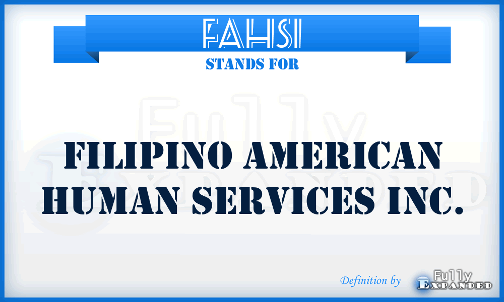 FAHSI - Filipino American Human Services Inc.