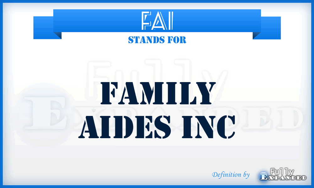 FAI - Family Aides Inc