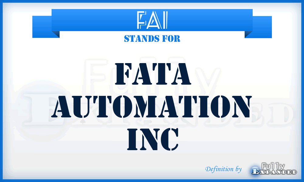 FAI - Fata Automation Inc