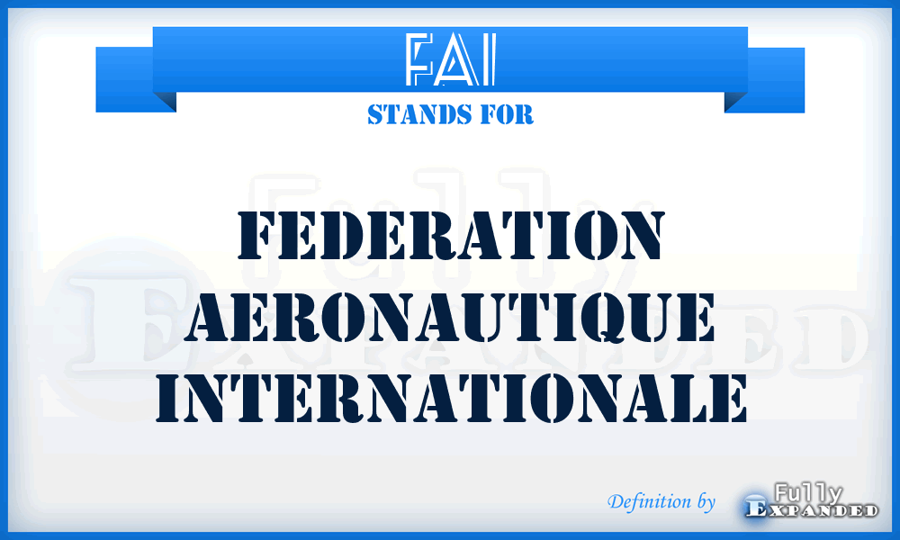 FAI - Federation Aeronautique Internationale