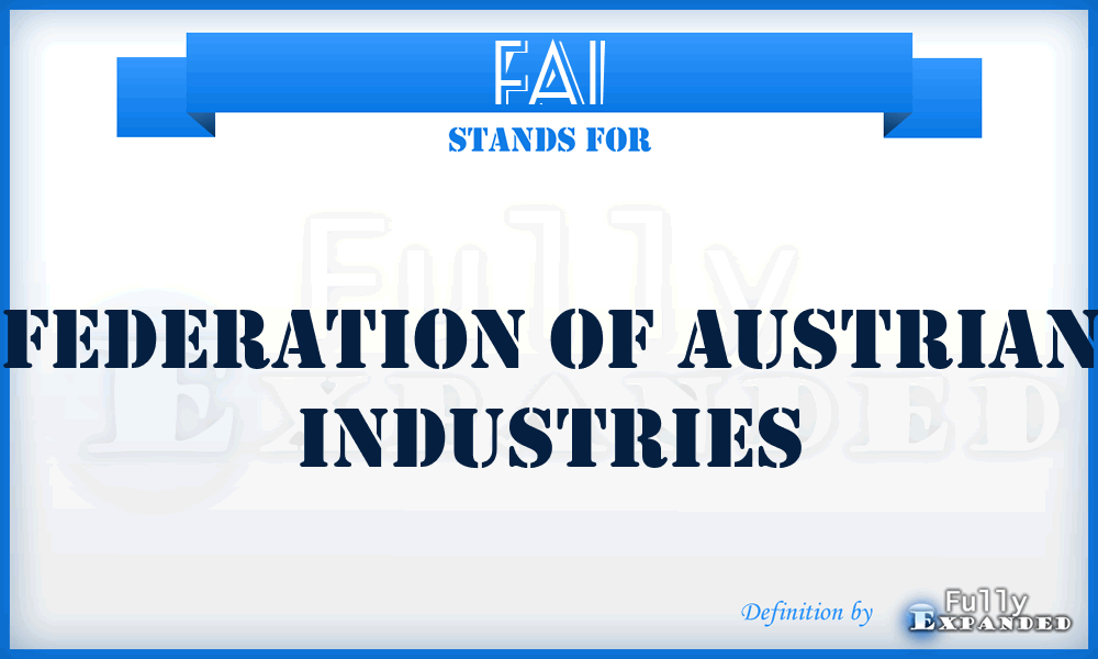 FAI - Federation of Austrian Industries