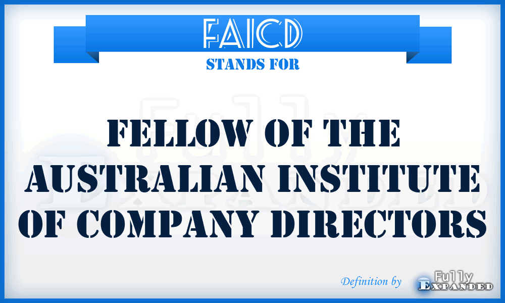 FAICD - Fellow of the Australian Institute of Company Directors