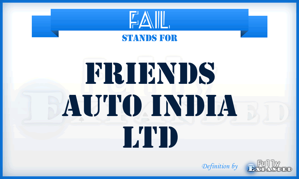 FAIL - Friends Auto India Ltd