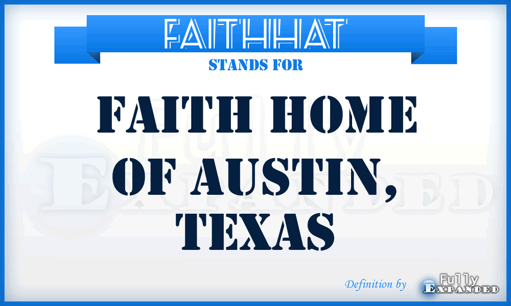 FAITHHAT - FAITH Home of Austin, Texas