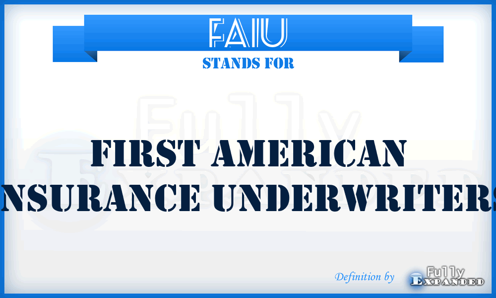 FAIU - First American Insurance Underwriters