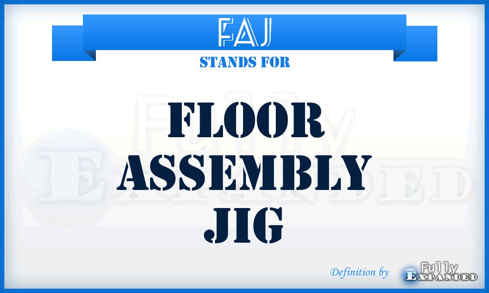 FAJ - Floor Assembly Jig
