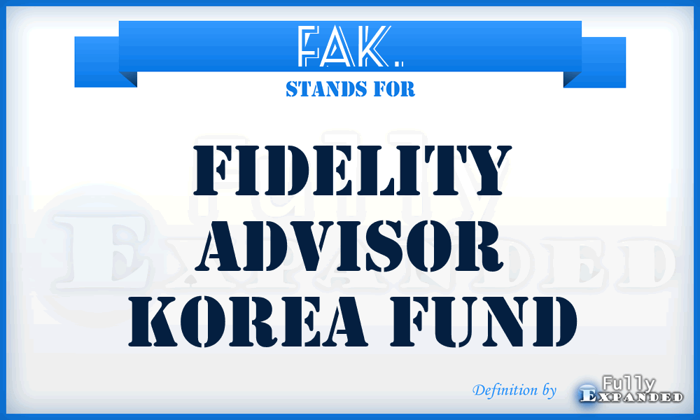 FAK. - Fidelity Advisor Korea Fund