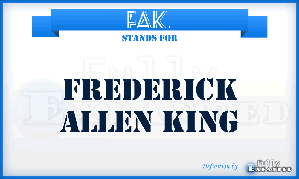 FAK. - Frederick Allen King