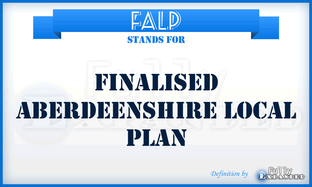 FALP - Finalised Aberdeenshire Local Plan