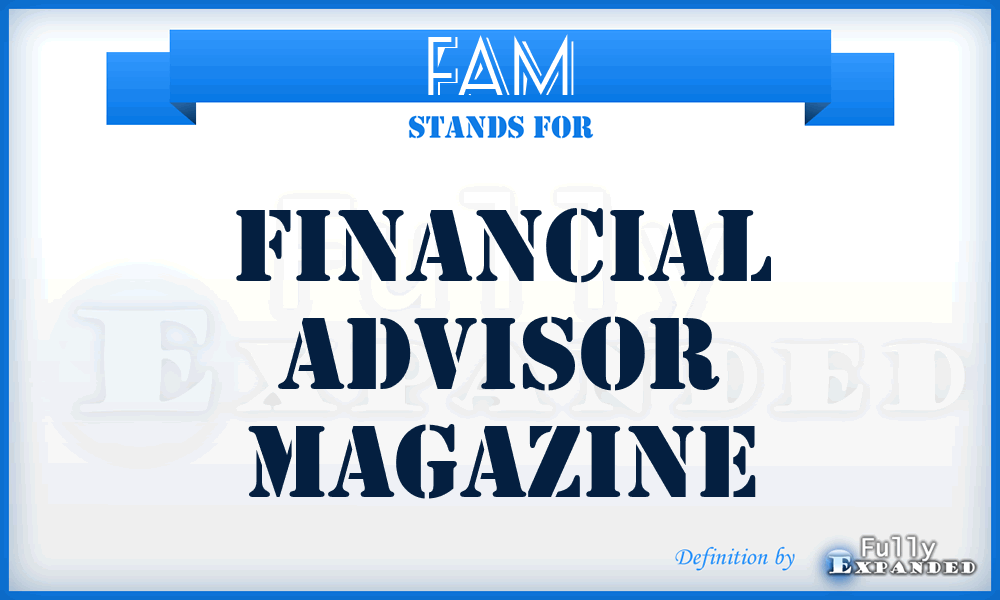 FAM - Financial Advisor Magazine