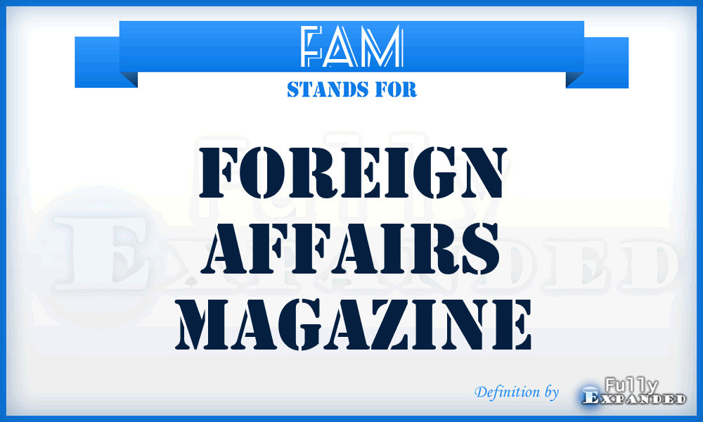 FAM - Foreign Affairs Magazine