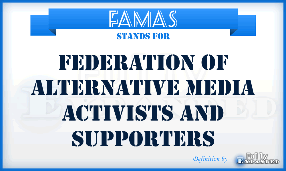 FAMAS - Federation Of Alternative Media Activists And Supporters