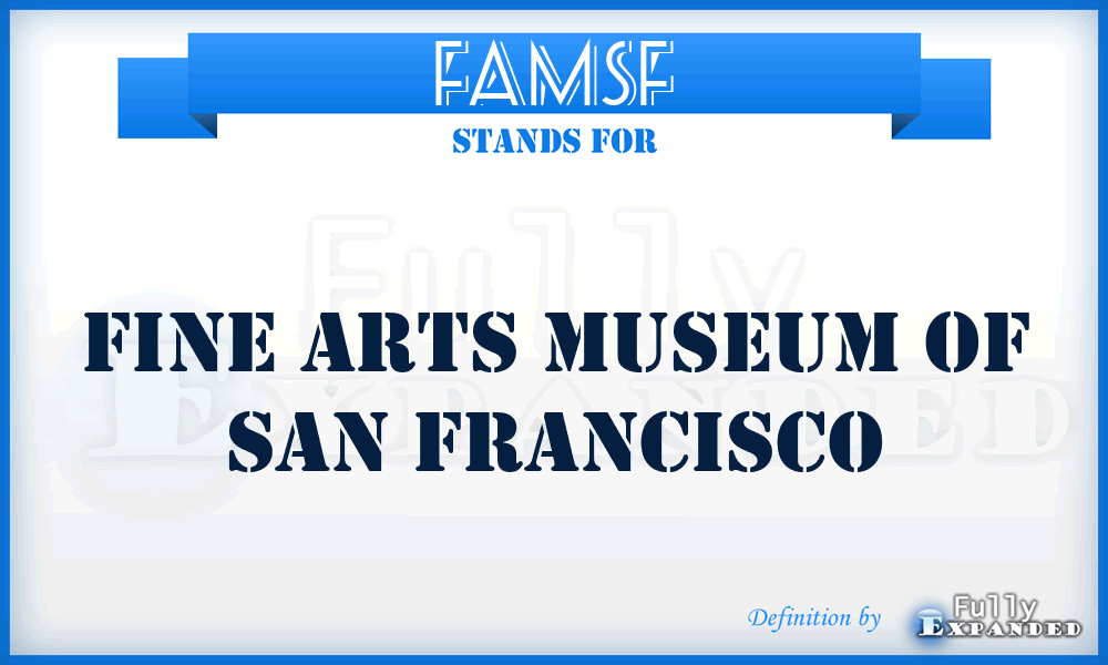 FAMSF - Fine Arts Museum of San Francisco