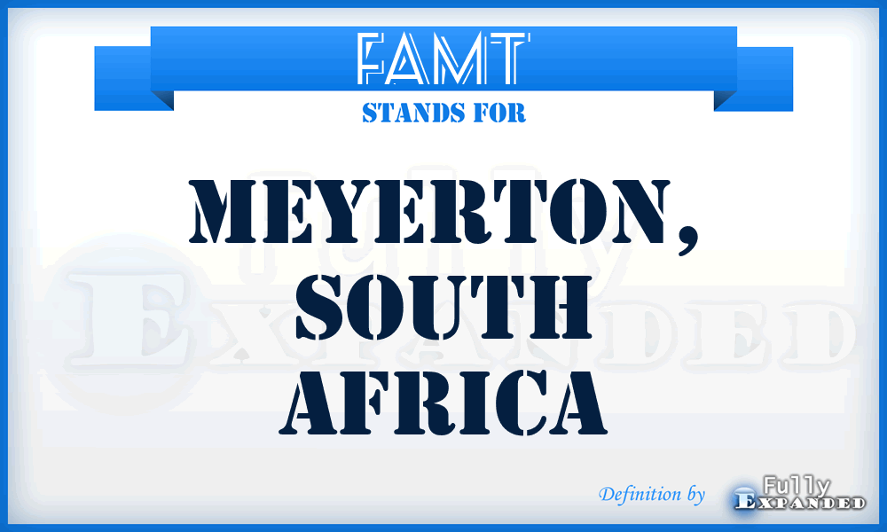 FAMT - Meyerton, South Africa