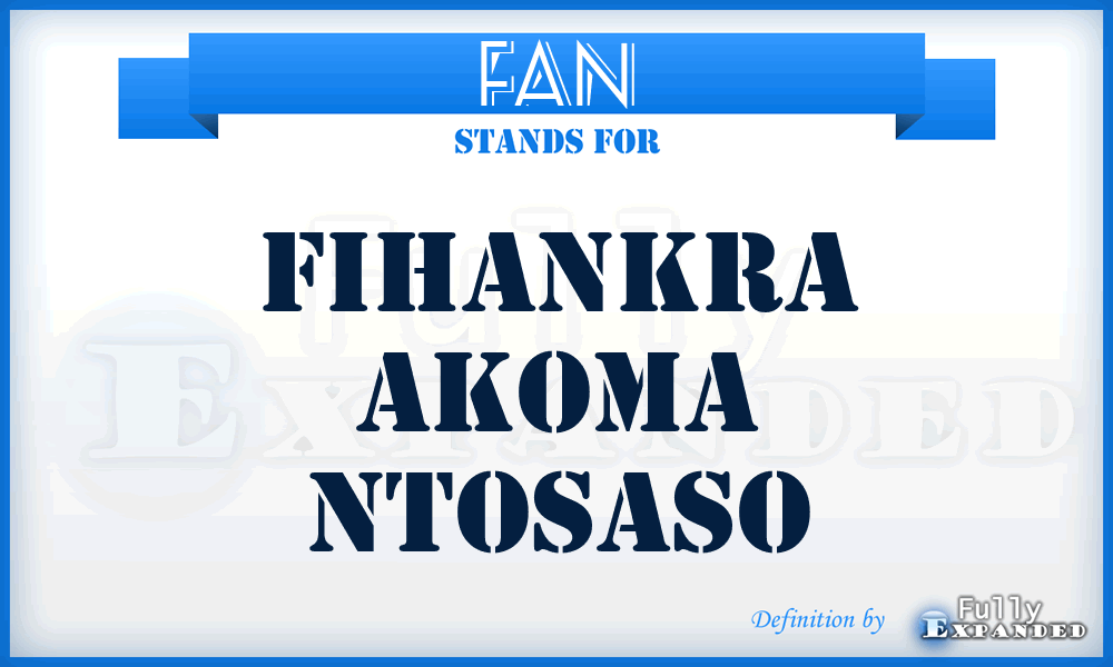 FAN - Fihankra Akoma Ntosaso