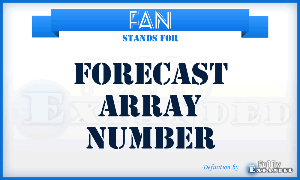 FAN - Forecast Array Number