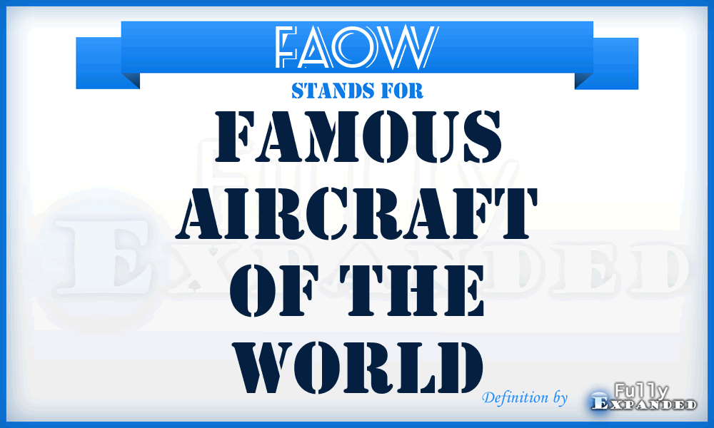 FAOW - Famous Aircraft of the World