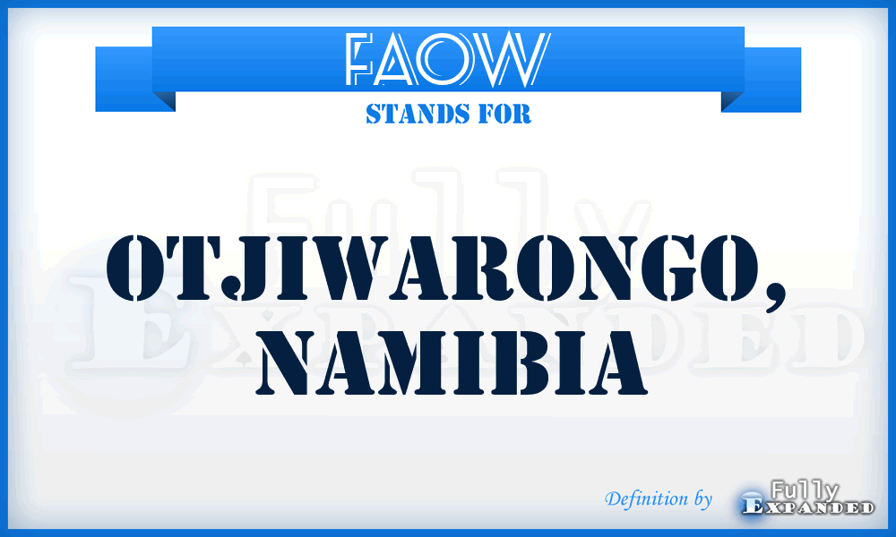 FAOW - Otjiwarongo, Namibia