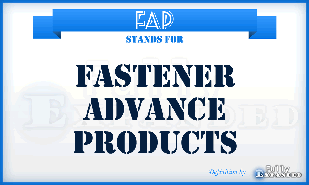 FAP - Fastener Advance Products