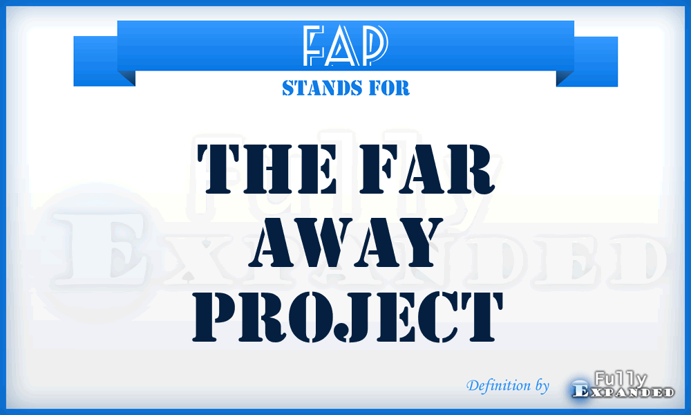 FAP - The Far Away Project