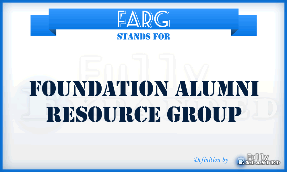 FARG - Foundation Alumni Resource Group