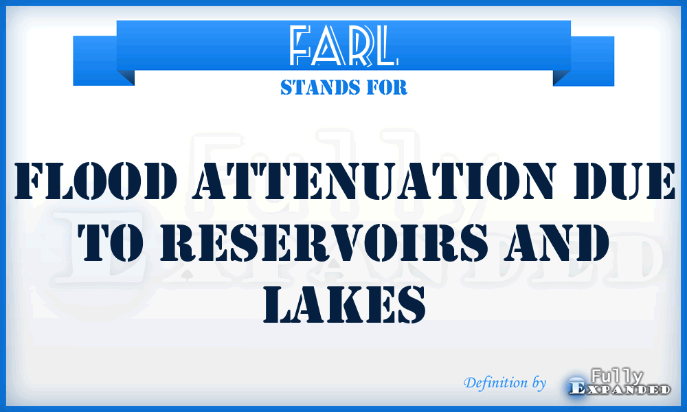 FARL - Flood attenuation due to reservoirs and lakes