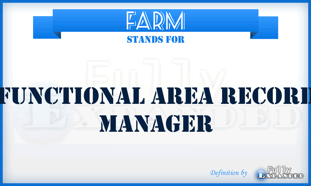 FARM - functional area record manager