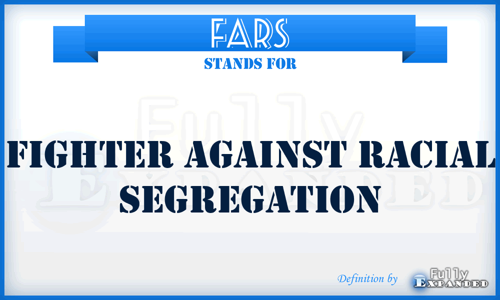FARS - Fighter Against Racial Segregation