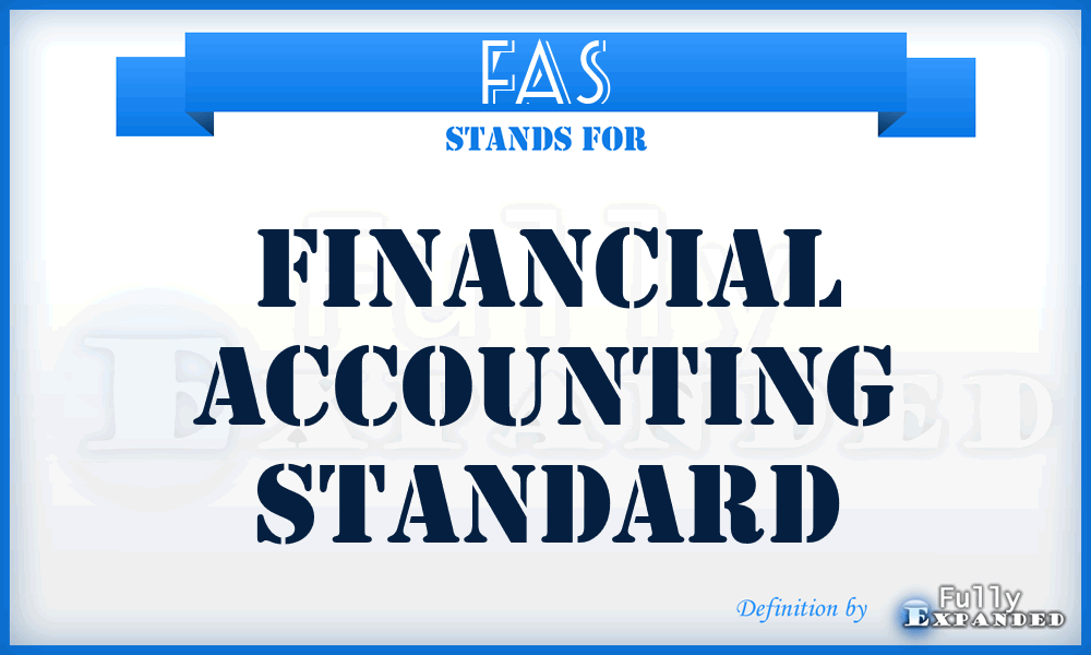 FAS - Financial Accounting Standard