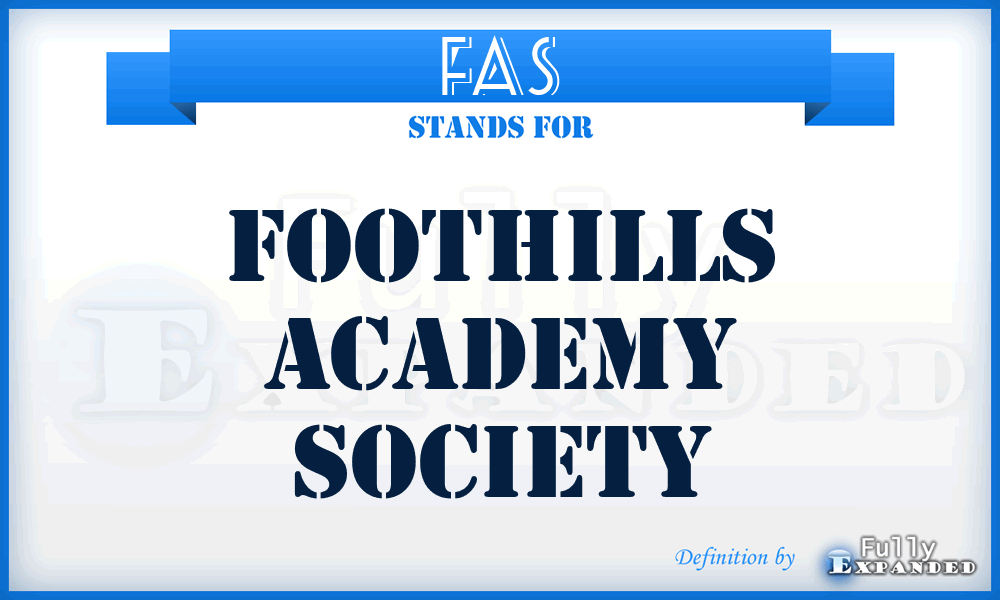FAS - Foothills Academy Society