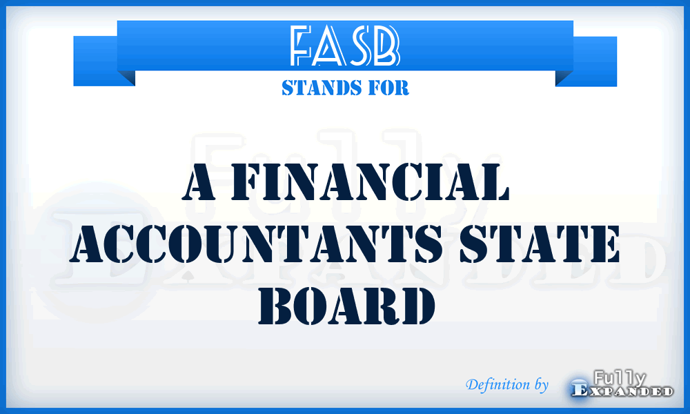 FASB - A Financial Accountants State Board