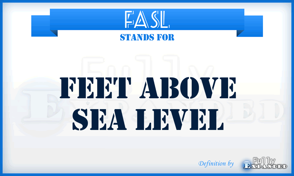 FASL - Feet Above Sea Level