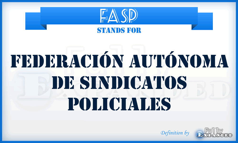 FASP - Federación Autónoma de Sindicatos Policiales