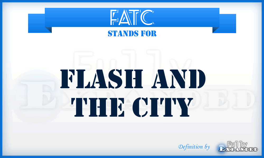 FATC - Flash And The City