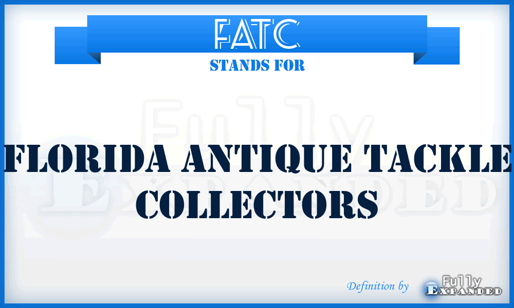 FATC - Florida Antique Tackle Collectors