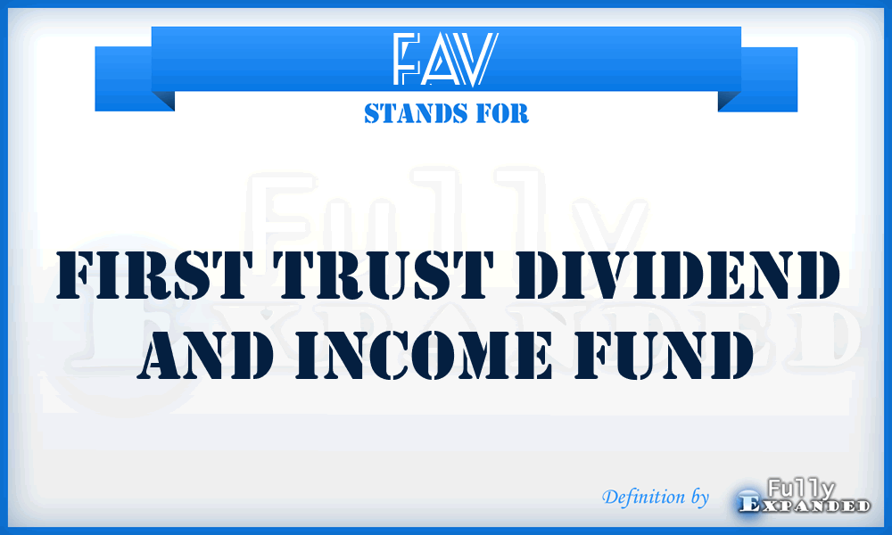 FAV - First Trust Dividend and Income Fund