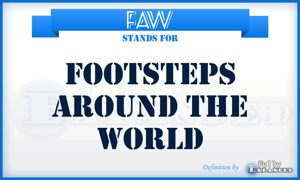 FAW - Footsteps Around The World